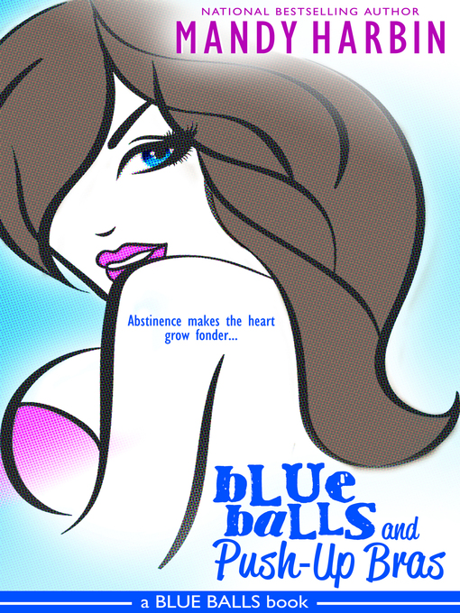 Title details for Blue Balls and Push-Up Bras by Mandy Harbin - Available